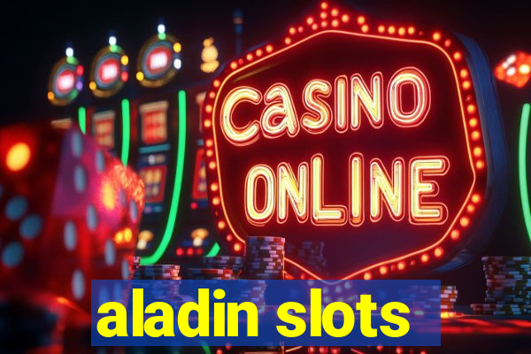 aladin slots